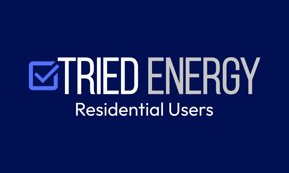 Tried Energy Residential Customer's Case Study